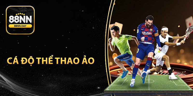 Cá độ thể thao ảo 