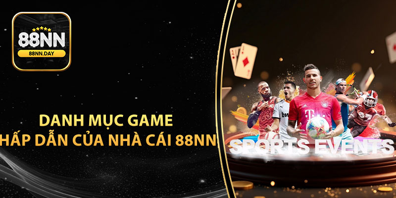 Danh mục game hấp dẫn của nhà cái 88NN